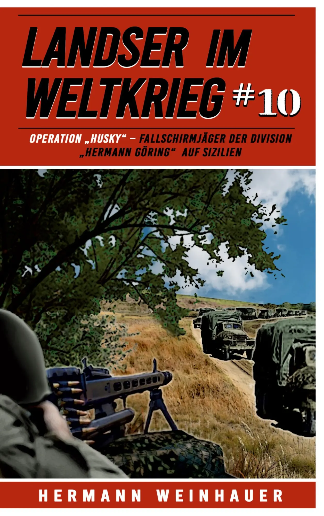 Cover: 9783964033215 | Landser im Weltkrieg 10: Operation "Husky" | Hermann Weinhauer | Buch